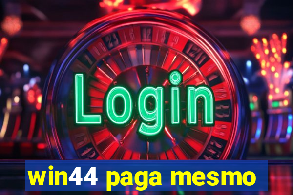 win44 paga mesmo